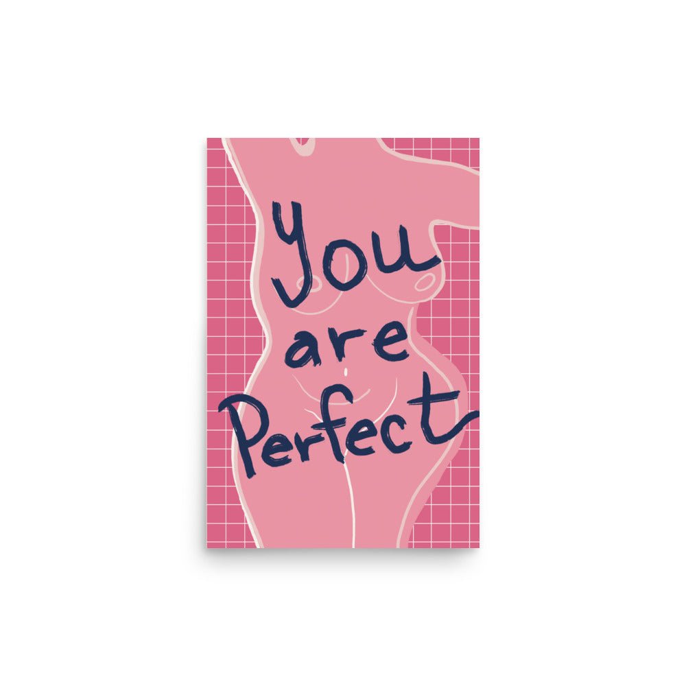 You Are Perfect in Pink Art Print