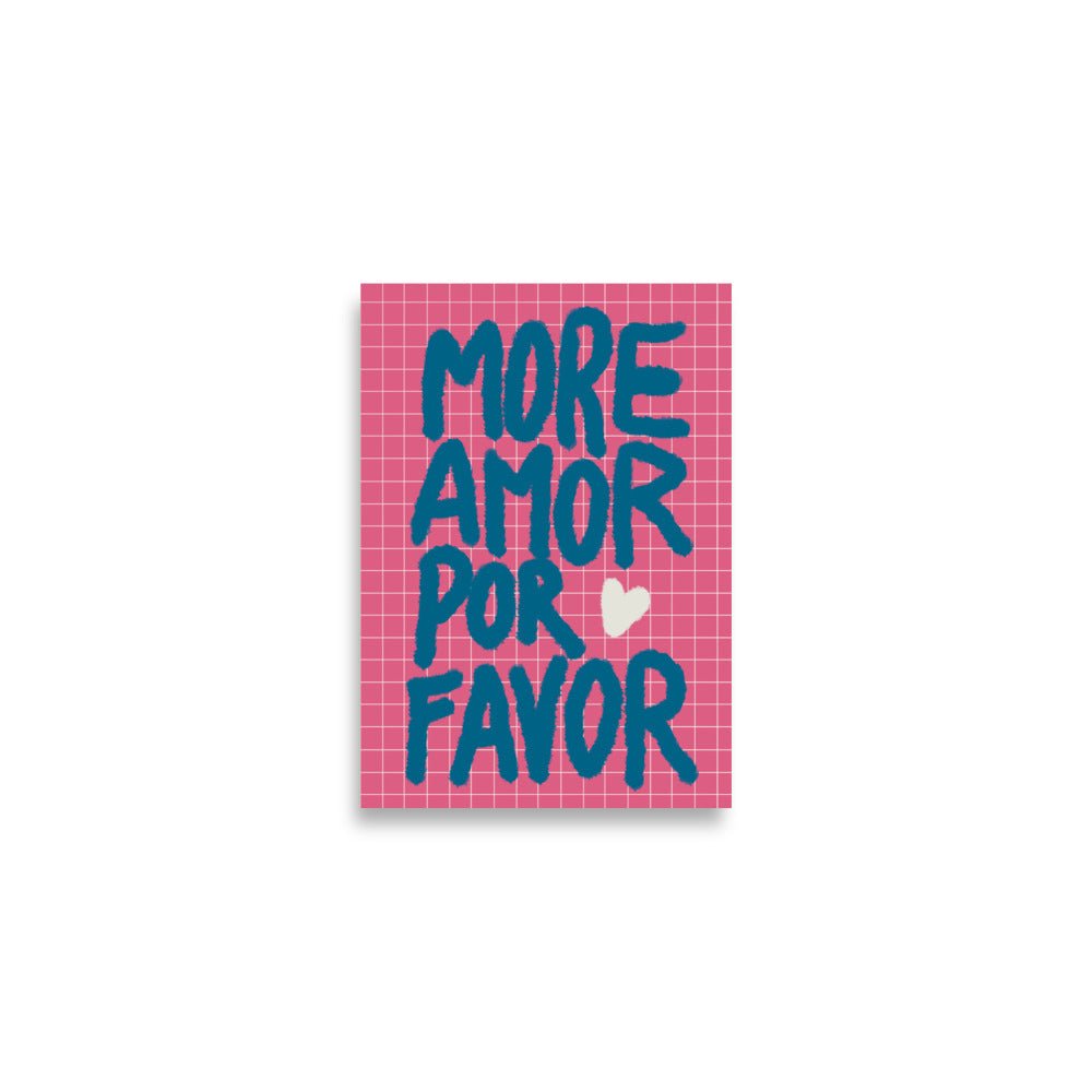 More Amor Por Favor Art Print